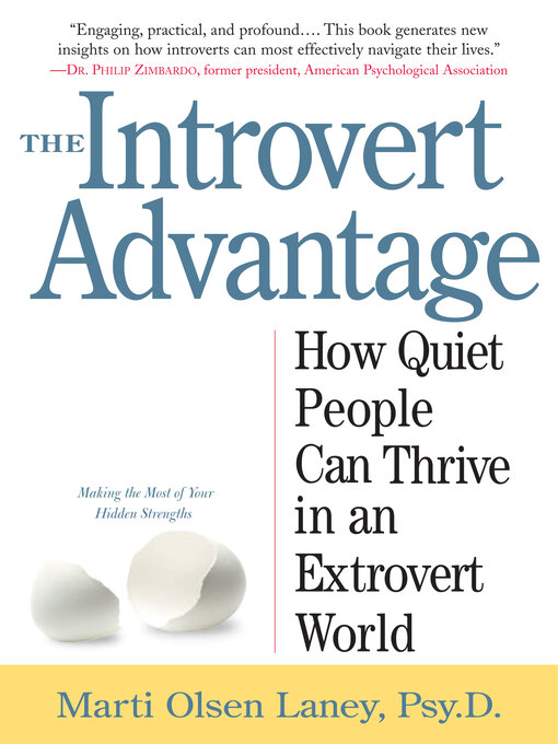 Title details for The Introvert Advantage by Marti Olsen Laney Psy.D. - Available